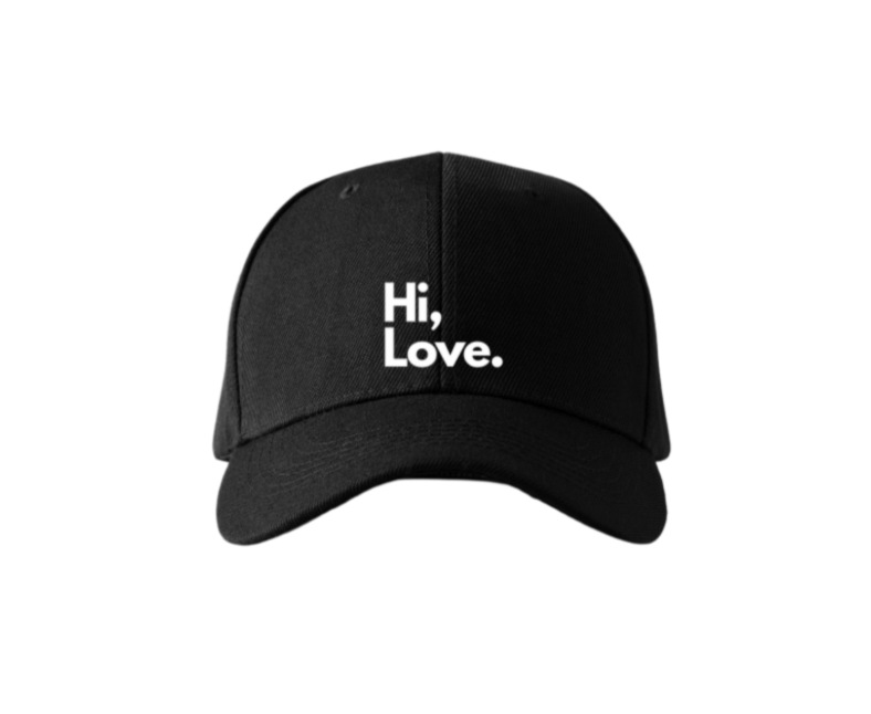 Hat- Hi, Love. xo.