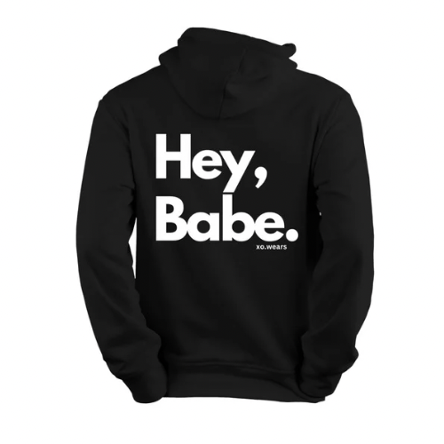 Hey,Babe. Hoodies xo.Typing… Edition.