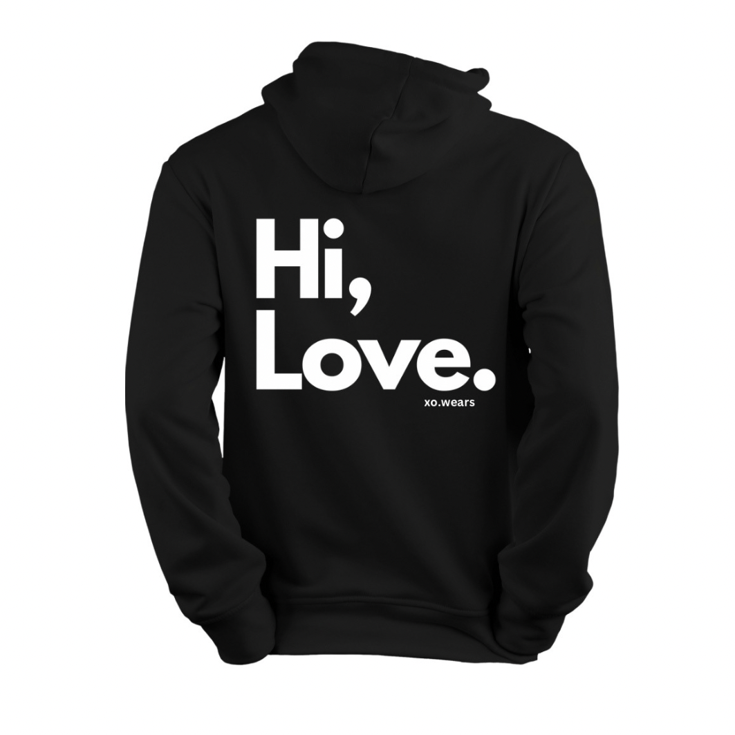 Hi,Love. Hoodies xo.Typing… Edition.